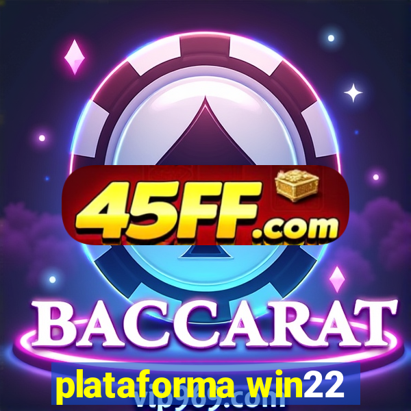 plataforma win22